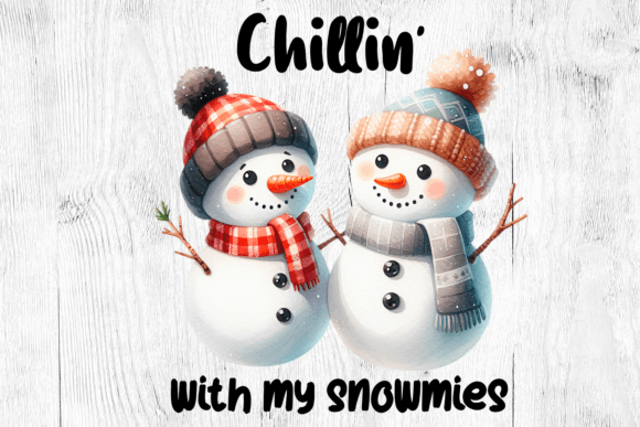 Chillin with My Snowmies, Christmas Png Illustrations