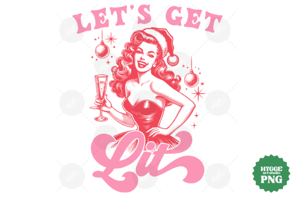 Christmas Girl Vintage Let s Get Lit PNG Illustrations
